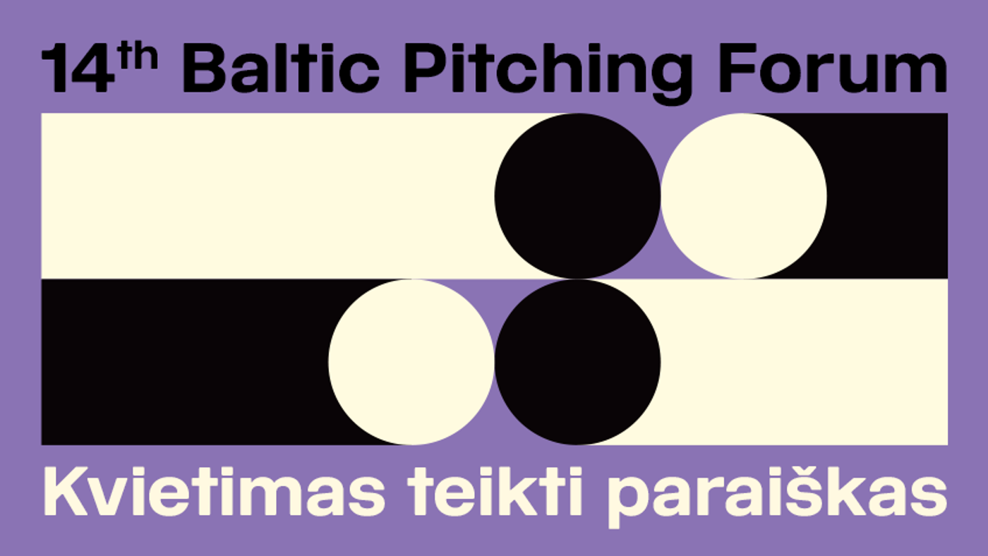 Didžiausias Baltijos regione trumpametražio kino industrijos renginys „Baltic Pitching Forum“ skelbia projektų atranką